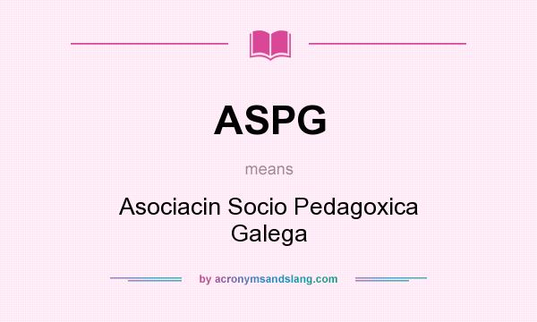What does ASPG mean? It stands for Asociacin Socio Pedagoxica Galega