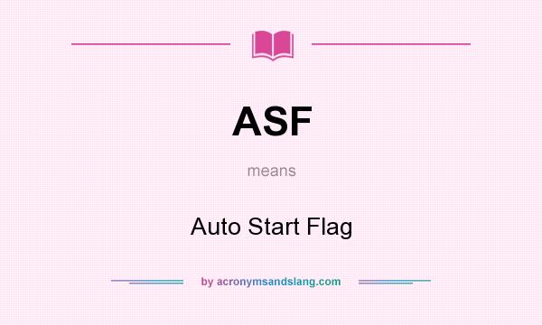 What does ASF mean? It stands for Auto Start Flag
