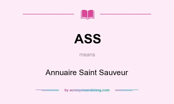 What does ASS mean? It stands for Annuaire Saint Sauveur