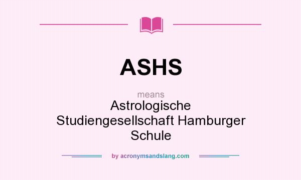 What does ASHS mean? It stands for Astrologische Studiengesellschaft Hamburger Schule