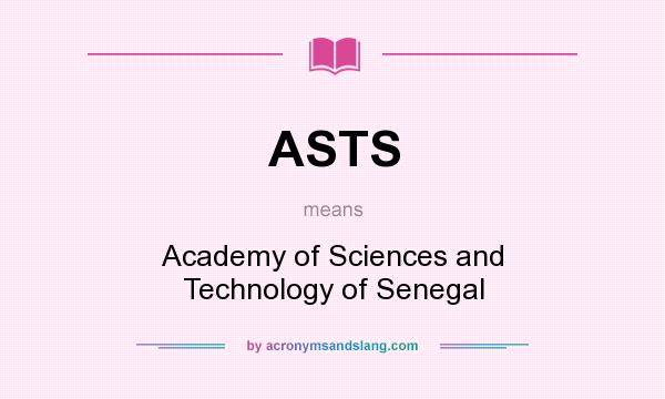 What does ASTS mean? It stands for Academy of Sciences and Technology of Senegal