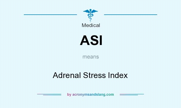 What does ASI mean? It stands for Adrenal Stress Index