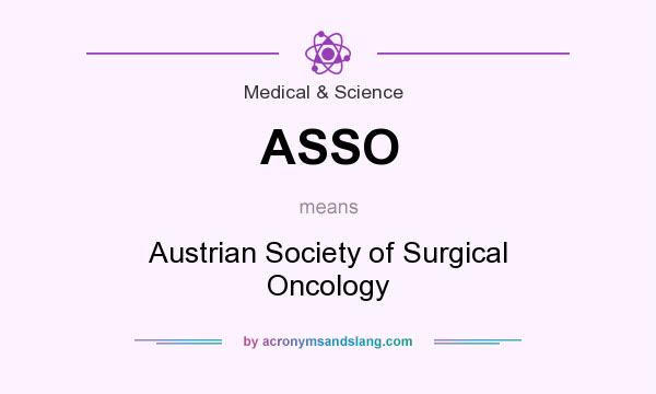 What does ASSO mean? It stands for Austrian Society of Surgical Oncology