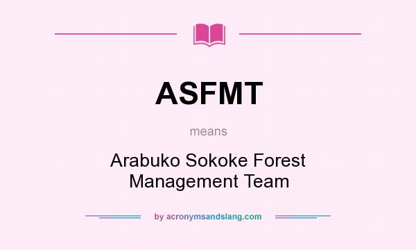 What does ASFMT mean? It stands for Arabuko Sokoke Forest Management Team