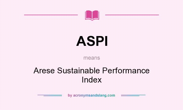 What does ASPI mean? It stands for Arese Sustainable Performance Index