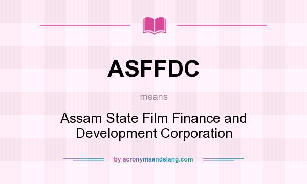 What does ASFFDC mean? It stands for Assam State Film Finance and Development Corporation