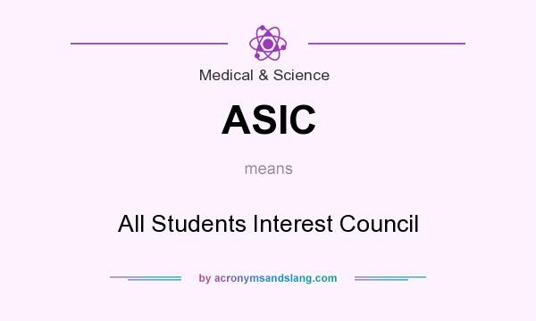 What does ASIC mean? It stands for All Students Interest Council