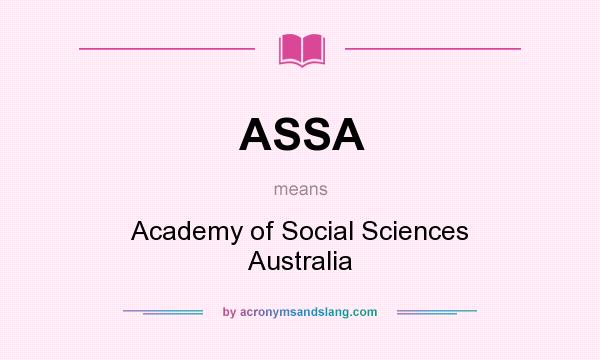 What does ASSA mean? It stands for Academy of Social Sciences Australia
