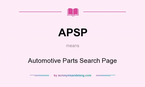 What does APSP mean? It stands for Automotive Parts Search Page