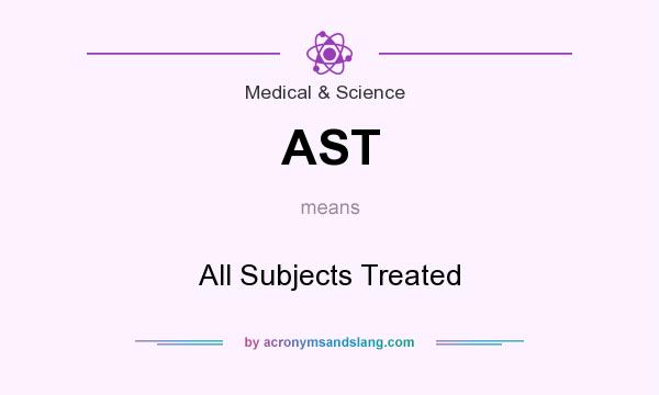 What does AST mean? It stands for All Subjects Treated