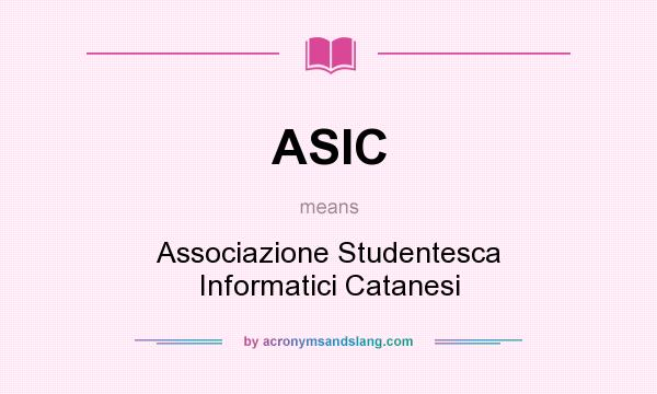 What does ASIC mean? It stands for Associazione Studentesca Informatici Catanesi