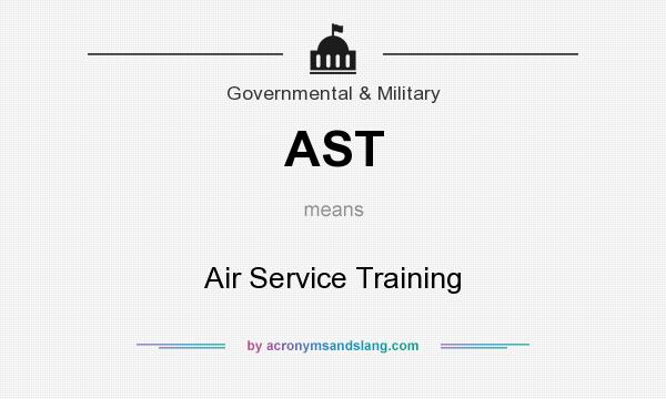 What does AST mean? It stands for Air Service Training