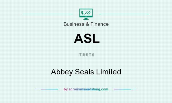 What does ASL mean? It stands for Abbey Seals Limited