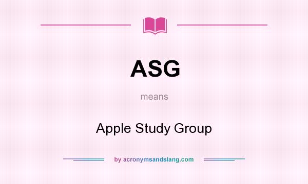 What does ASG mean? It stands for Apple Study Group