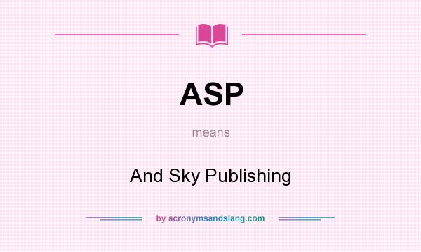 What does ASP mean? It stands for And Sky Publishing