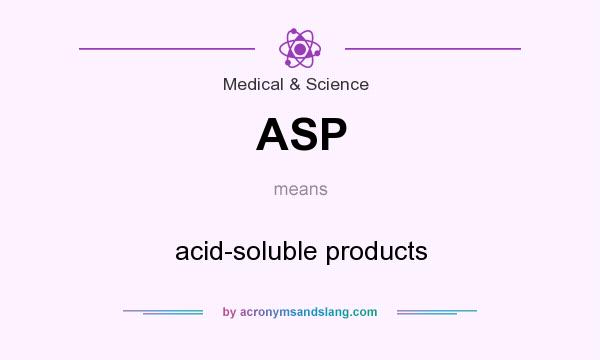 What does ASP mean? It stands for acid-soluble products