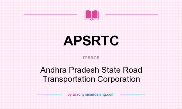 What does APSRTC mean? It stands for Andhra Pradesh State Road Transportation Corporation