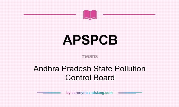 What does APSPCB mean? It stands for Andhra Pradesh State Pollution Control Board