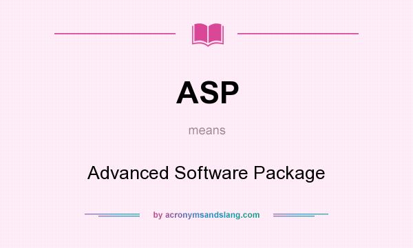 What does ASP mean? It stands for Advanced Software Package