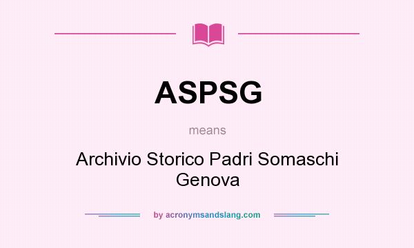 What does ASPSG mean? It stands for Archivio Storico Padri Somaschi Genova