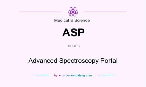 What does ASP mean? It stands for Advanced Spectroscopy Portal