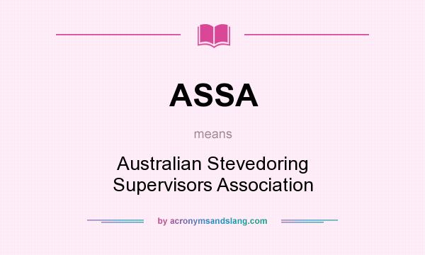 What does ASSA mean? It stands for Australian Stevedoring Supervisors Association