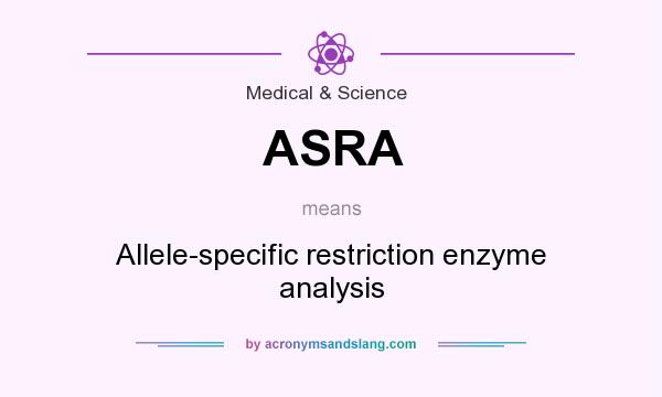 What does ASRA mean? It stands for Allele-specific restriction enzyme analysis