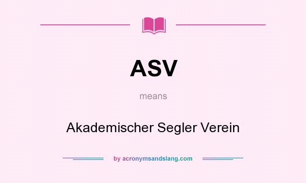 What does ASV mean? It stands for Akademischer Segler Verein