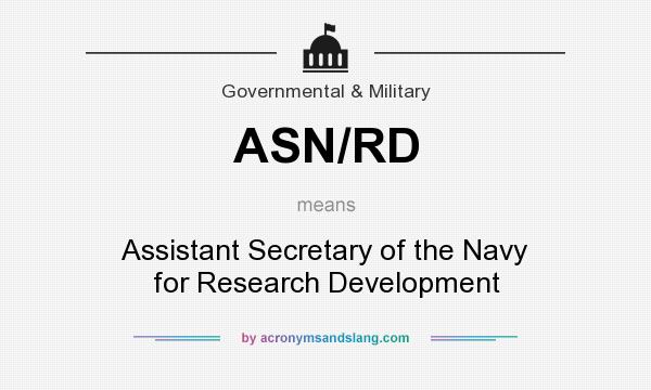 What does ASN/RD mean? It stands for Assistant Secretary of the Navy for Research Development