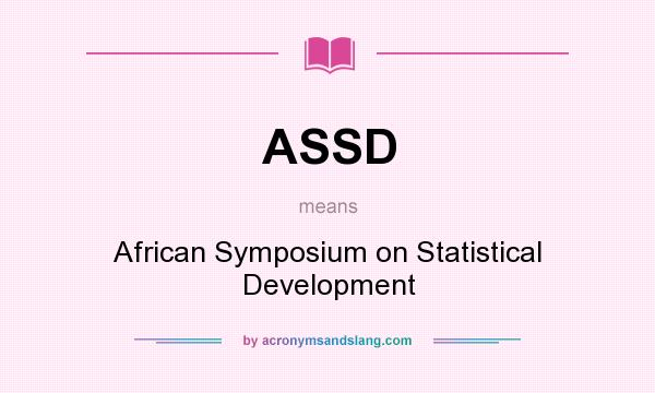 What does ASSD mean? It stands for African Symposium on Statistical Development