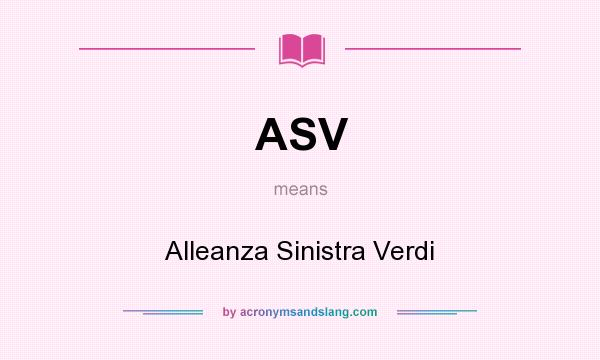 What does ASV mean? It stands for Alleanza Sinistra Verdi