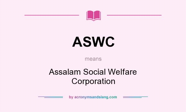 What does ASWC mean? It stands for Assalam Social Welfare Corporation