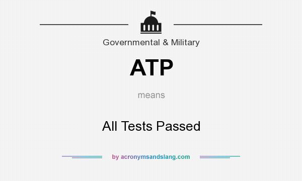 What does ATP mean? It stands for All Tests Passed