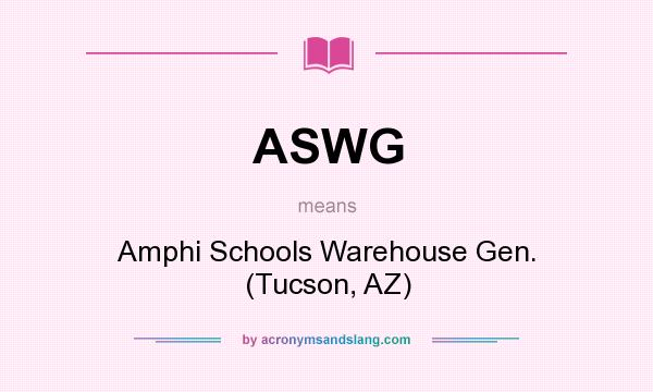 What does ASWG mean? It stands for Amphi Schools Warehouse Gen. (Tucson, AZ)