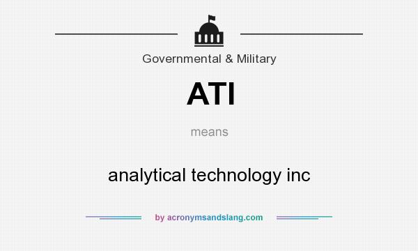 What does ATI mean? It stands for analytical technology inc