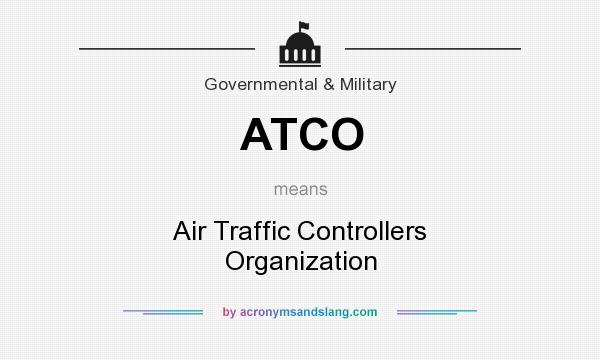 What does ATCO mean? It stands for Air Traffic Controllers Organization
