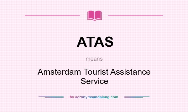 What does ATAS mean? It stands for Amsterdam Tourist Assistance Service