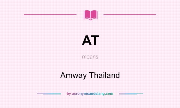 What does AT mean? It stands for Amway Thailand