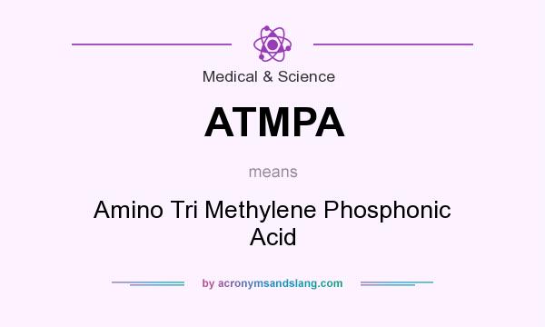 What does ATMPA mean? It stands for Amino Tri Methylene Phosphonic Acid