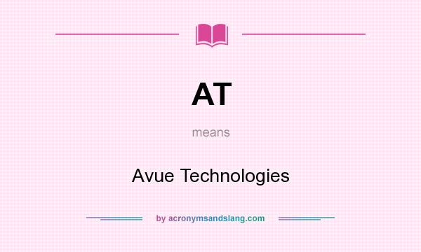 What does AT mean? It stands for Avue Technologies