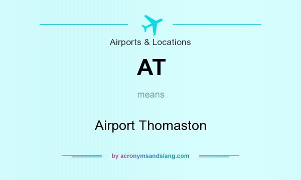 What does AT mean? It stands for Airport Thomaston