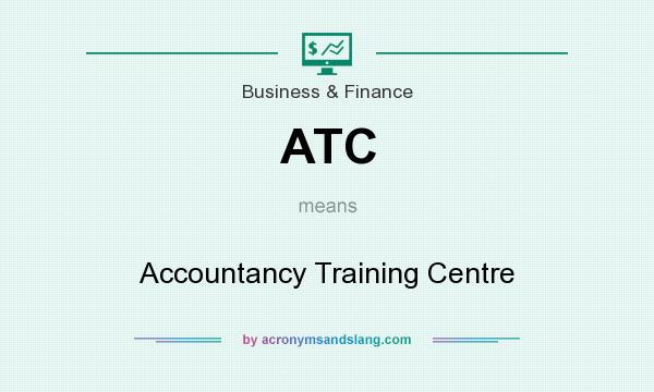 What does ATC mean? It stands for Accountancy Training Centre