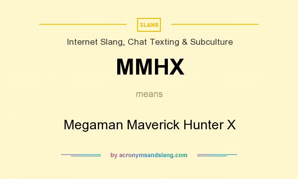 What does MMHX mean? It stands for Megaman Maverick Hunter X