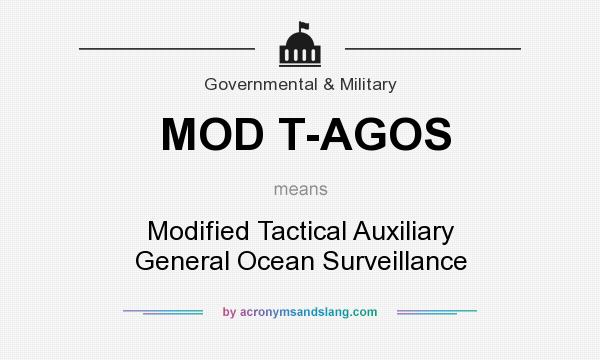 What does MOD T-AGOS mean? It stands for Modified Tactical Auxiliary General Ocean Surveillance