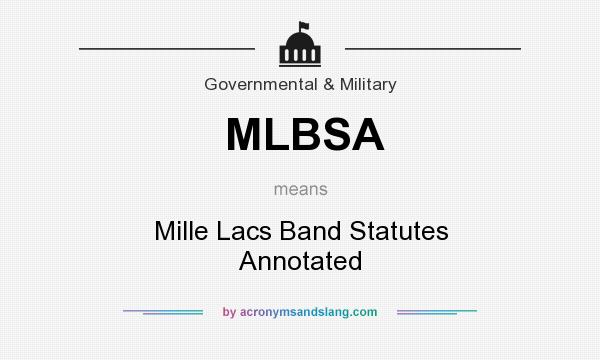 What does MLBSA mean? It stands for Mille Lacs Band Statutes Annotated