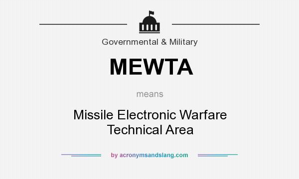 What does MEWTA mean? It stands for Missile Electronic Warfare Technical Area