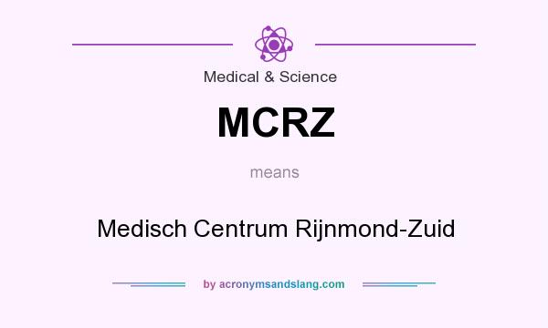 What does MCRZ mean? It stands for Medisch Centrum Rijnmond-Zuid