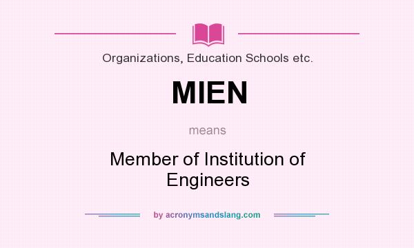 What does MIEN mean? It stands for Member of Institution of Engineers