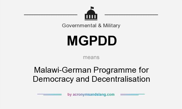 What does MGPDD mean? It stands for Malawi-German Programme for Democracy and Decentralisation
