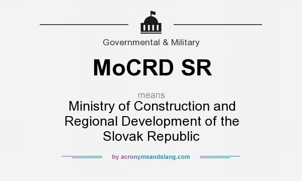 What does MoCRD SR mean? It stands for Ministry of Construction and Regional Development of the Slovak Republic